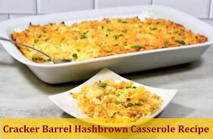 Cracker Barrel Hashbrown Casserole Recipe