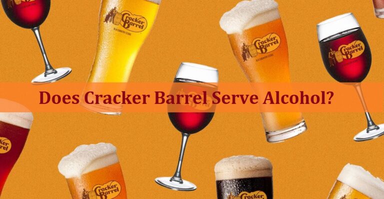 Does Cracker Barrel Serve Alcohol